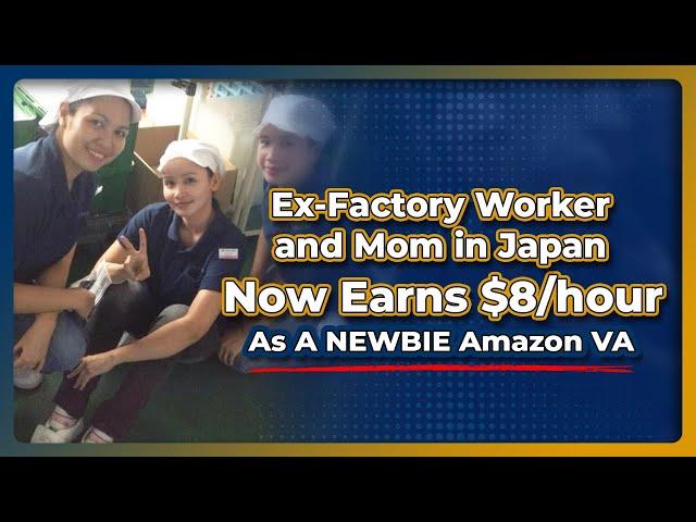 Learn How OFWs Can Work As A NEWBIE Amazon VA While Still Living Abroad | Cynthia Success Story