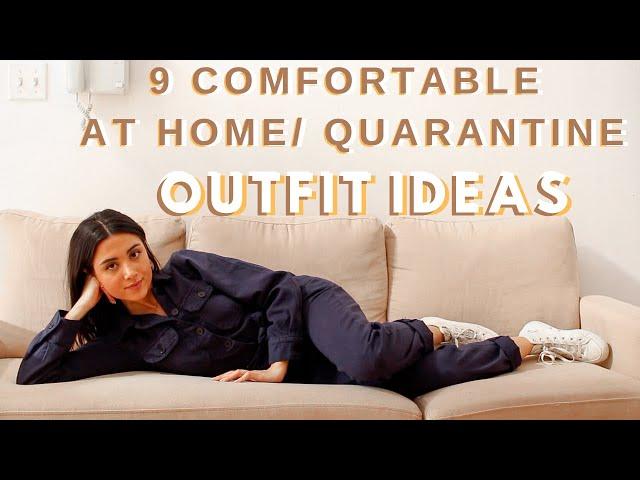 9 COMFORTABLE QUARANTINE FASHION TRENDS/AT HOME OUTFIT IDEAS