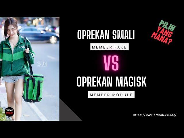 Oprekan Smali Member Fake VS Magisk Member Module | Bagusan Mana?