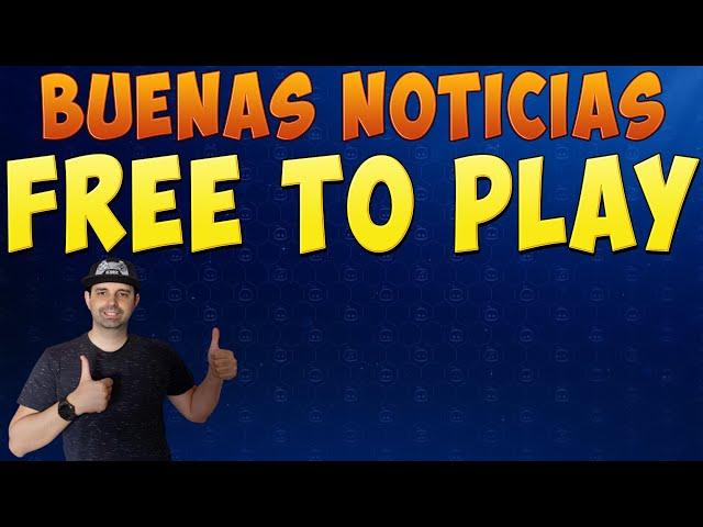 Buenas noticias sobre los FREE TO PLAY juegos GRATIS