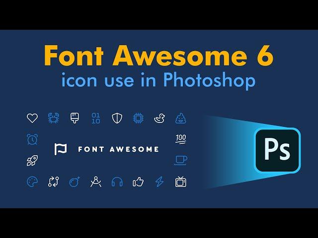 how to use font awesome 6 icons in photoshop