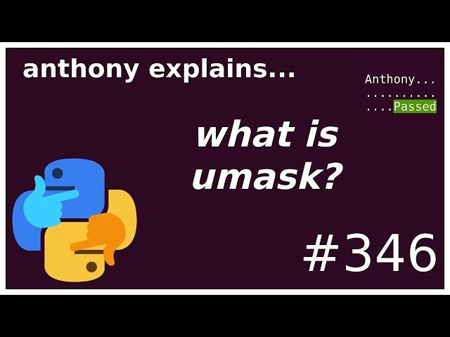 what is umask? (intermediate) anthony explains #346