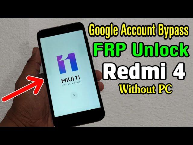 Xiaomi Redmi 4 (MAI132) FRP Unlock or Google Account Bypass || MIUI 11 (Without PC)