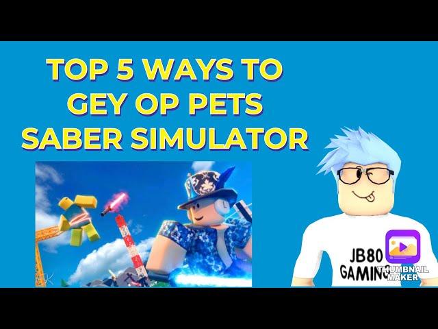 Saber Simulator Roblox Top 5 Ways To Get OP PETS... Plus in this video I’m giving away op pets