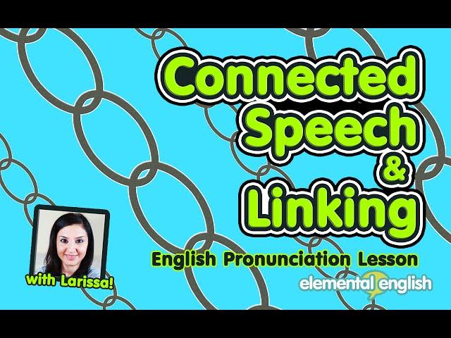 Connected Speech & Linking | English Pronunciation Lesson