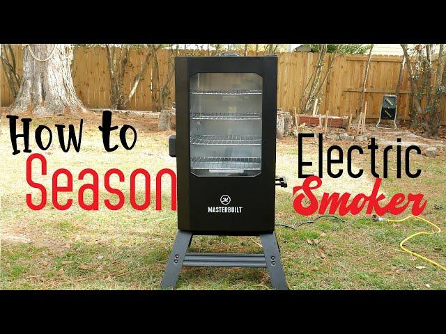 How To Season New Electric Smoker Easy Simple