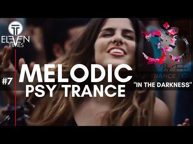 Melodic Psy Trance: "In the Darkness" Emotional Progressive Goa Trance Mix #7