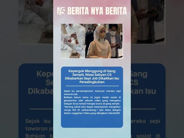 Kepergok Manggung di Gang Sempit, Nissa Sabyan CS Dikabarkan Sepi Job DIkaitkan Isu Perselingkuhan