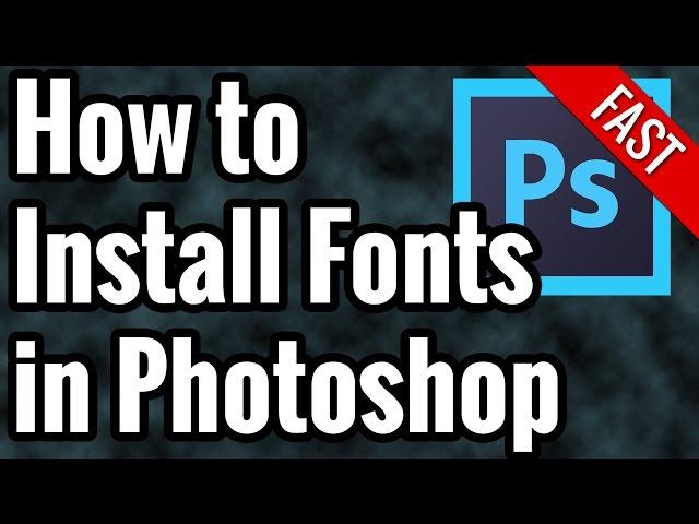 How to Install Fonts in Photoshop CC - Free Photoshop Fonts - Fast Tutorial Mac & PC