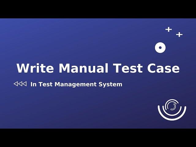Create First Manual Test Case in testomat.io