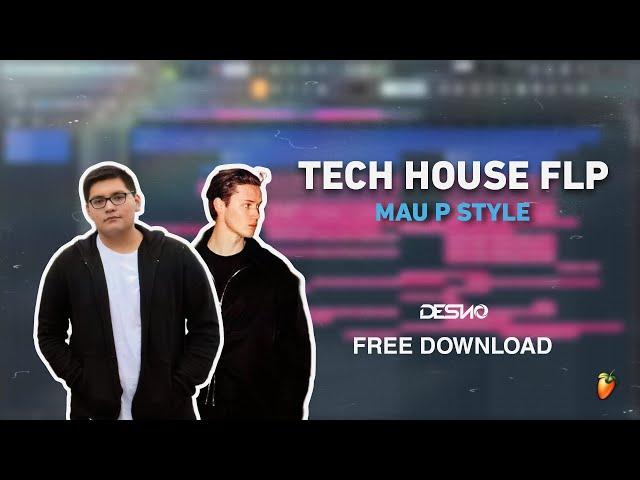 Professional Tech House Free FLP like Mau P Style V1