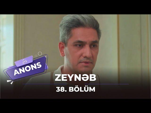 Zeynəb - 38. Bölüm / Anons