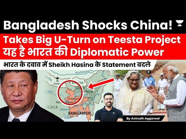 Bangladesh shocks China on Teesta River Project I India to get Teesta Project at Siliguri Corridor