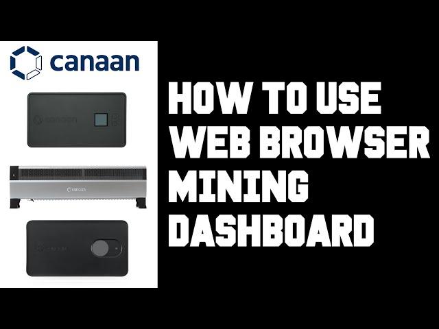 Canaan Avalon Miner How To Use Web Browser Mining Dashboard? Avalon Nano 3, Mini 3, Nano 3s