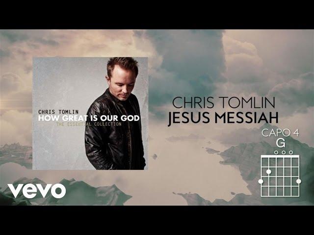 Chris Tomlin - Jesus Messiah (Lyrics And Chords)