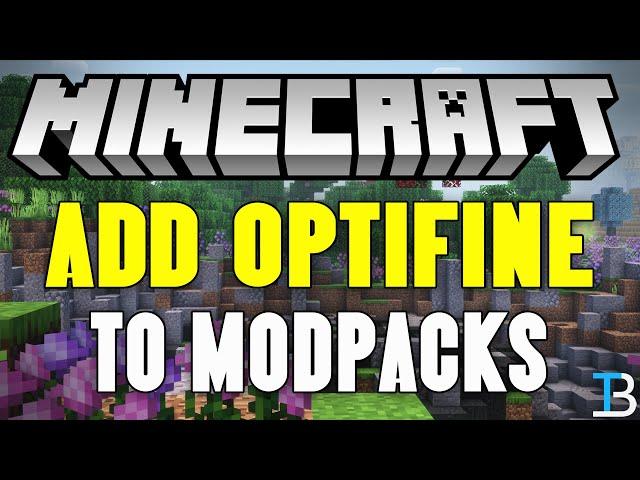 How To Add Optifine to a Modpack (CurseForge)