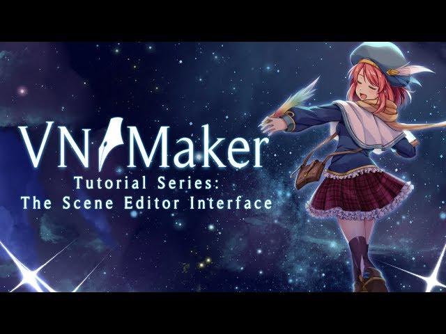 Visual Novel Maker Tutorial 02 - Scene Editor Interface