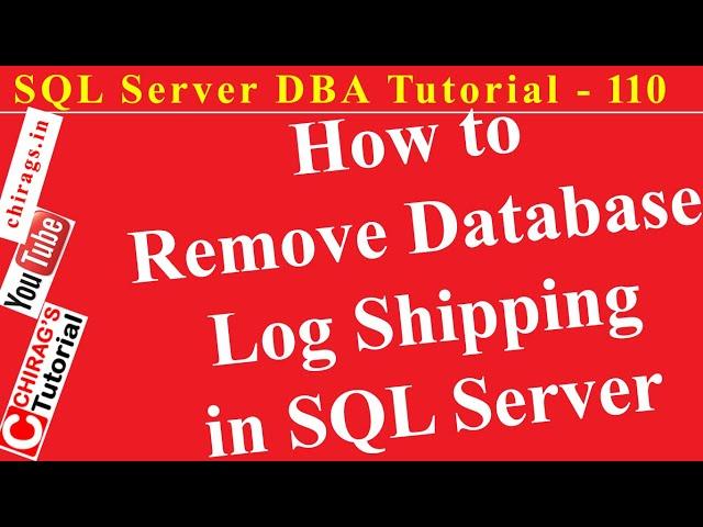 SQL Server DBA Tutorial 110 - How to Remove Database Log Shipping in SQL Server