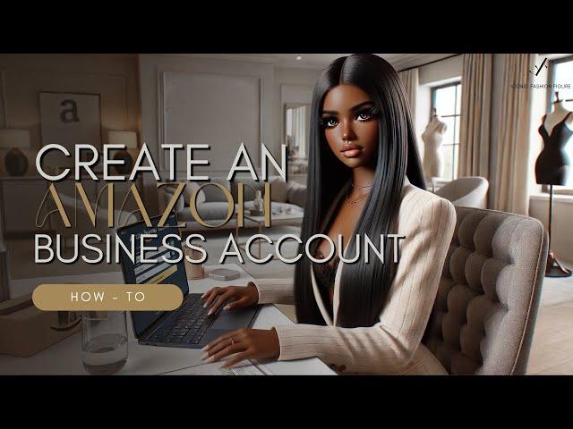 How To Make An Amazon Business Account And Benefits