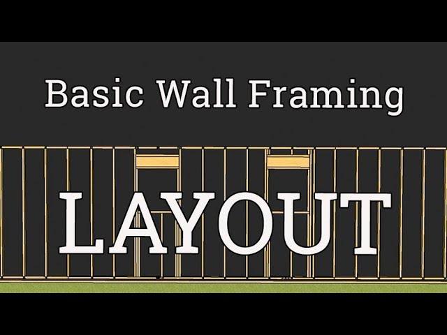Basic Wall Framing: Layout