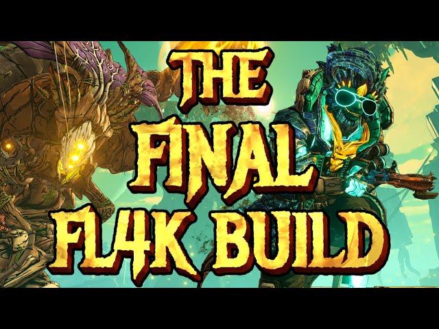 THE FINAL FL4K BUILD - Borderlands 3 Best Fadeaway FL4K Crit Build!