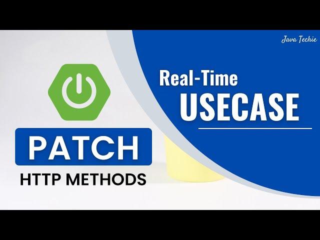 Spring Boot | ‍️ PUT/PATCH REST APIs - All you need to know with Example | JavaTechie