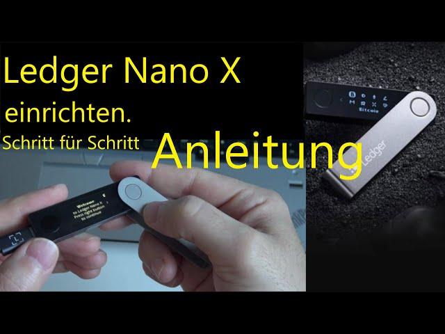 Anleitung! Ledger Nano X einrichten. Schritt für Schritt Anleitung für Anfänger.