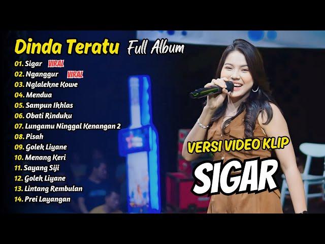 Dinda Teratu Full Album - Sigar - Nganggur | Dangdut Koplo