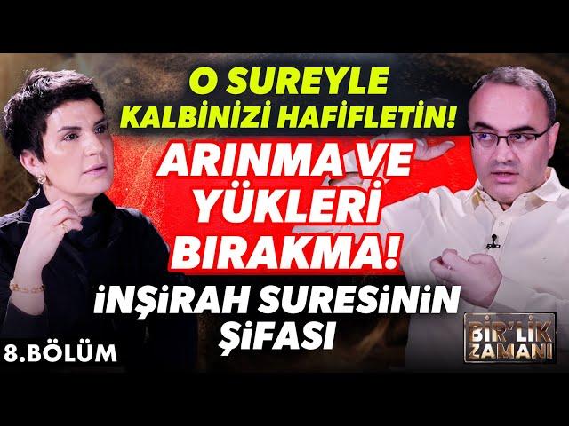 O Sureyle Kalbinizi Hafifletin! Arınma ve Yükleri Bırakma! İnşirah Suresinin Şifası! |Bir'lik Zamanı