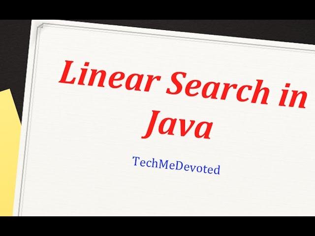 Linear Search implementation in Java