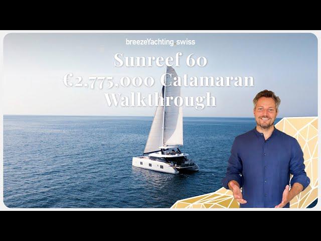 Sunreef 60 for Sale with bY.s - Yacht Walkthrough Tour