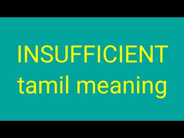 INSUFFICIENT tamil meaning  / சசிகுமார்