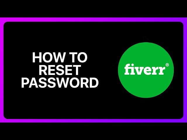 How To Reset Fiverr Password Tutorial