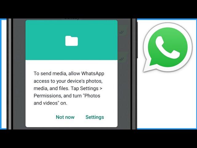 To Send Media Allow Whatsapp Access To Your Device's Photos Media And Files