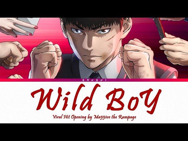 Viral Hit - Opening [ Wild Boy ] by MA55IVE THE RAMPAGE | Lyrics (Kanji-Romaji-English)