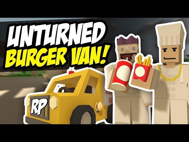 THE BURGER VAN - Unturned RP (Fast Food Roleplay)