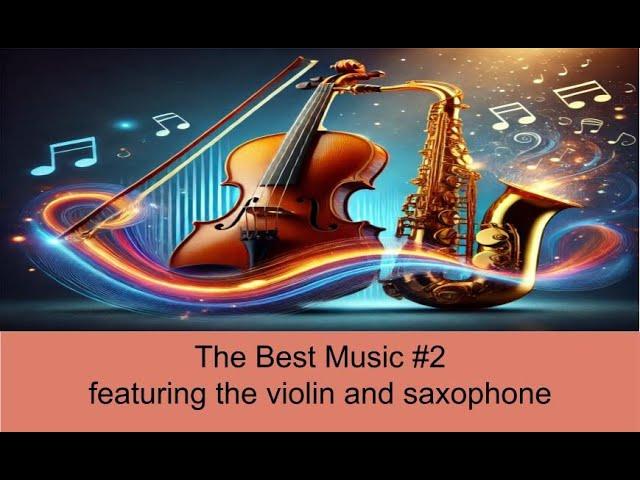 The best music #2   Violin and saxophon