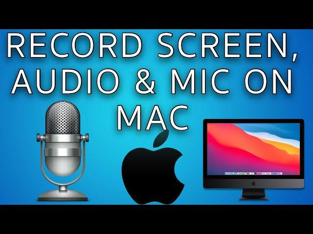 How to Record Your Screen, Internal Audio & Microphone on Mac (FREE &EASY) Step by Step Guide - 2022