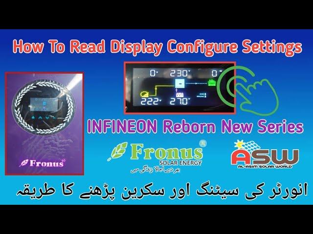 How To Read Display Configure Settings For Fronus New INFINEON Reborn Solar Hybrid Inverter.