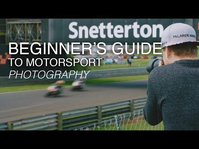 The Beginner's Guide to Motorsport Photography | Tutorial