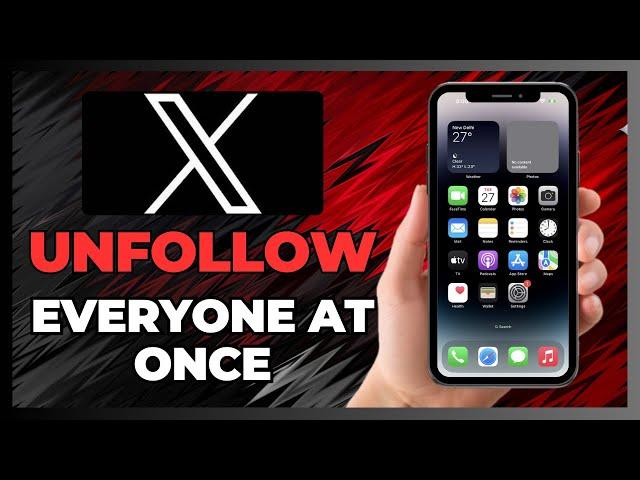 How To UNFOLLOW Everyone on X (Twitter) At Once - 2025