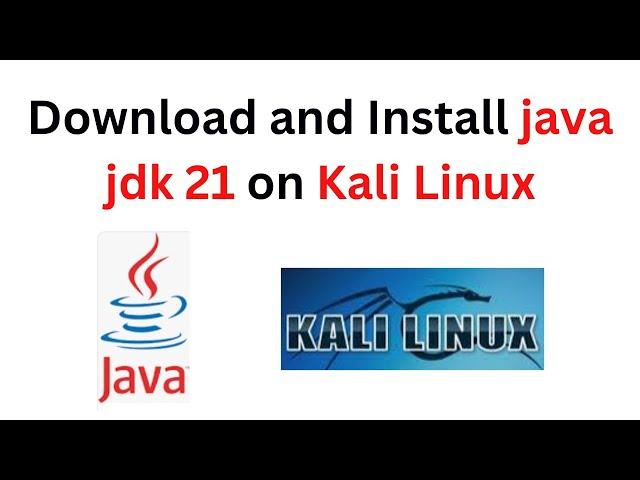 How to download install and configure Java jdk 21 on Kali Linux 2022/2023