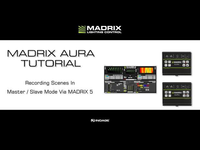 MADRIX AURA Tutorial - Recording Scenes In Master / Slave Mode Via MADRIX 5