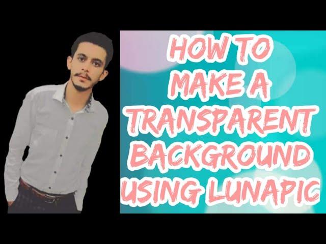 How To Make a Transparent Background Using LunaPic | Edit Photo on web LunaPic