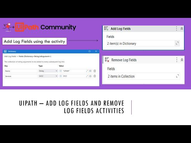 ️ UiPath - Add Log Fields and Remove Log Fields Activities Demo