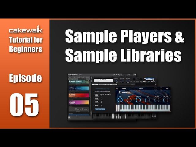 Cakewalk Tutorial E05 • How to use Sample Libraries