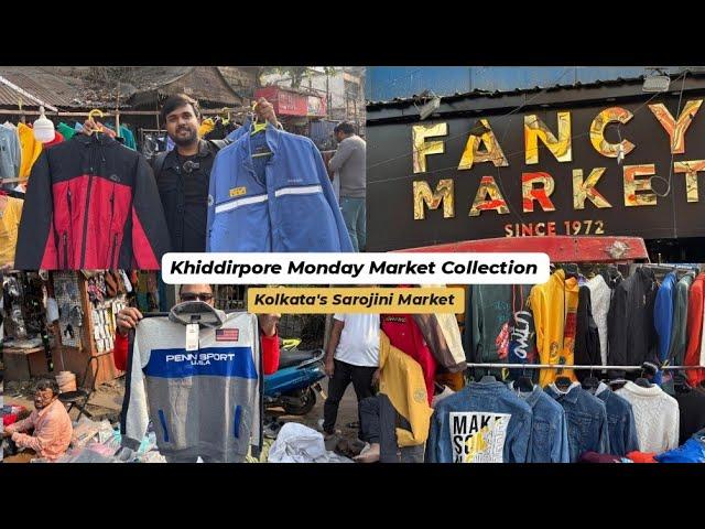 Khiddirpore Monday Market Kolkata | Fancy Market Winter Collection | Kolkata's Sarojini Market