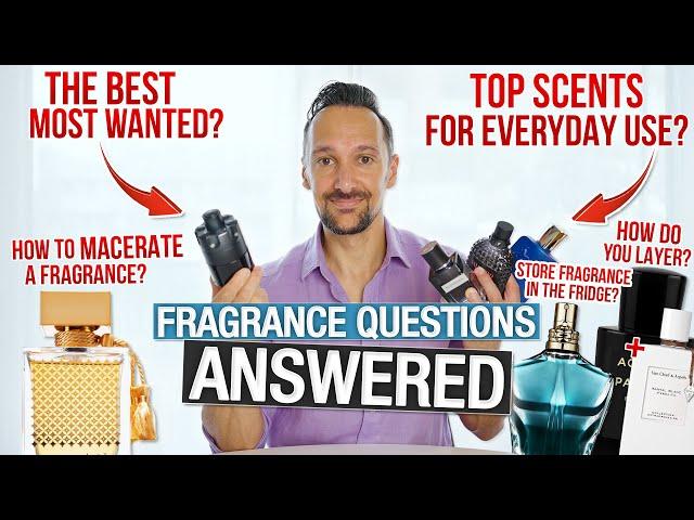YOUR Men's Fragrance Questions Answered! 13 Questions About Fragrances!