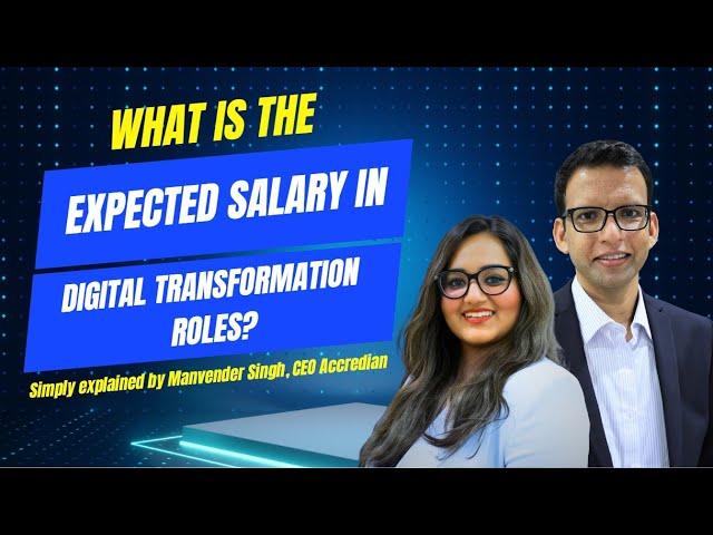 What are Key Roles & Salaries in Digital Transformation? Q&A with Manvender Singh, CEO Accredian