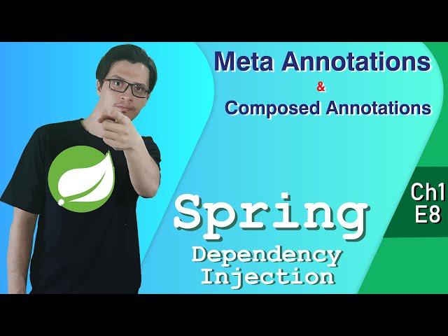 Meta Annotations for Composing New Annotations | Dependency Injection | Spring Tutorial |Ch1|E8|